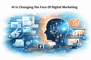 AI Is Changing the Face of Digital Marketing